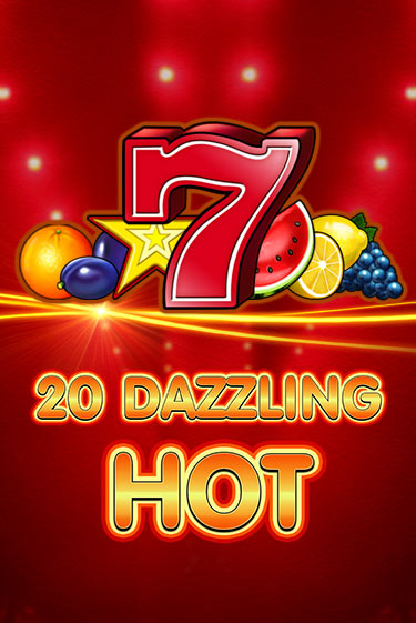 20 Dazzling Hot - играть онлайн | Казино Cristal Palace бесплатно