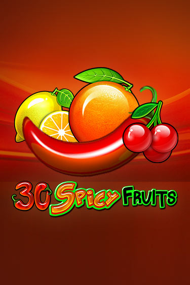 30 Spicy Fruits - играть онлайн | Казино Cristal Palace бесплатно