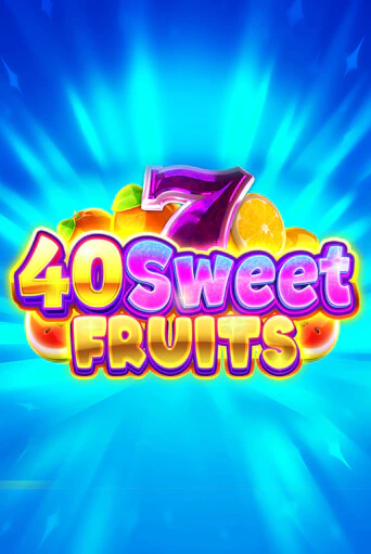 40 Sweet Fruits - играть онлайн | Казино Cristal Palace бесплатно