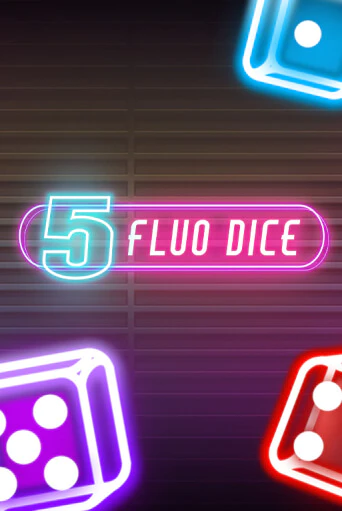 5 Fluo Dice - играть онлайн | Казино Cristal Palace бесплатно