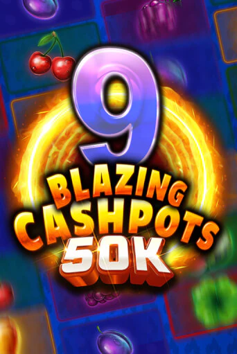 9 Blazing Cashpots 50K - играть онлайн | Казино Cristal Palace бесплатно