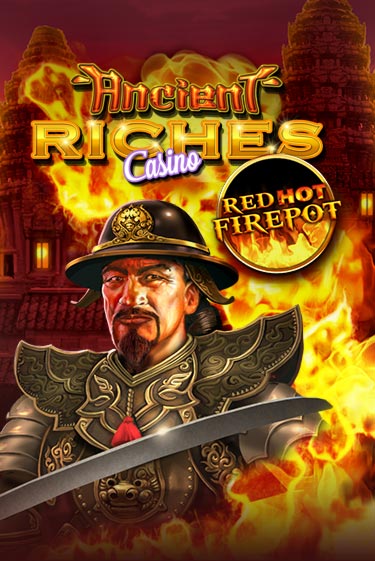 Ancient Riches Red Hot Firepot - играть онлайн | Казино Cristal Palace бесплатно