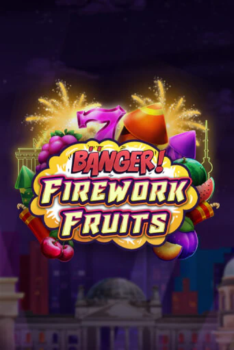 Banger! Firework Fruits - играть онлайн | Казино Cristal Palace бесплатно