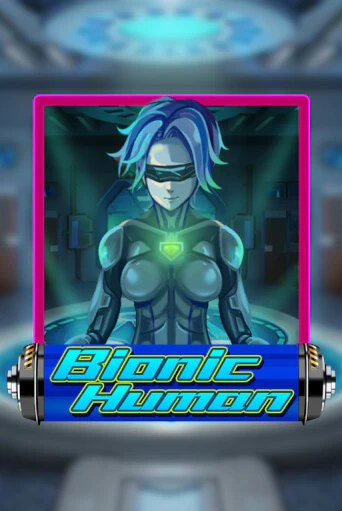 Bionic Human - играть онлайн | Казино Cristal Palace бесплатно