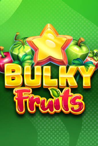 Bulky Fruits - играть онлайн | Казино Cristal Palace бесплатно