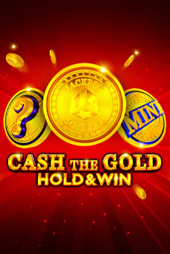 Cash The Gold Hold And Win - играть онлайн | Казино Cristal Palace бесплатно
