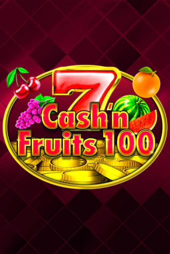 Cash'n Fruits 100 - играть онлайн | Казино Cristal Palace бесплатно