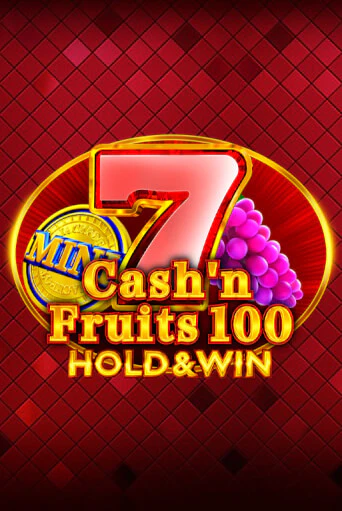 Cash'n Fruits 100 Hold And Win - играть онлайн | Казино Cristal Palace бесплатно