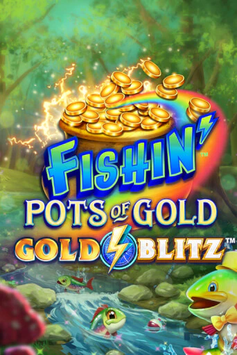 Fishin' Pots of Gold™: Gold Blitz™ - играть онлайн | Казино Cristal Palace бесплатно