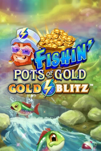 Fishin' Pots of Gold™: Gold Blitz™ - играть онлайн | Казино Cristal Palace бесплатно