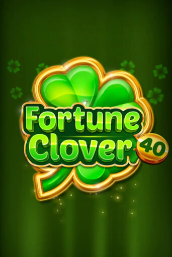 Fortune Clover 40 - играть онлайн | Казино Cristal Palace бесплатно