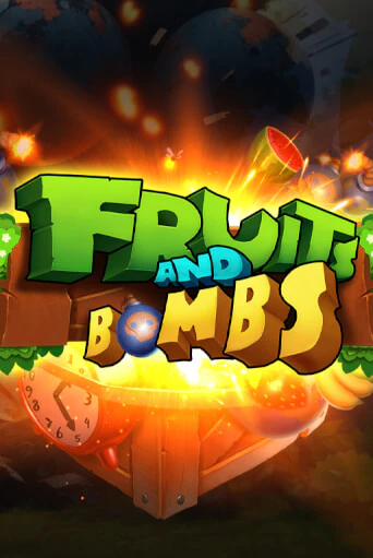 Fruits and Bombs - играть онлайн | Казино Cristal Palace бесплатно