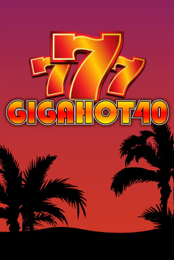 Giga Hot 40 - играть онлайн | Казино Cristal Palace бесплатно