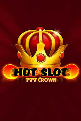 Hot Slot™: 777 Crown - играть онлайн | Казино Cristal Palace бесплатно