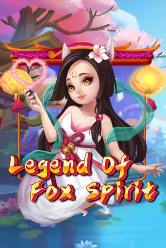 Legend of Fox Spirit - играть онлайн | Казино Cristal Palace бесплатно