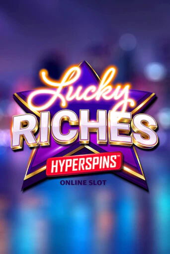 Lucky Riches Hyperspins - играть онлайн | Казино Cristal Palace бесплатно