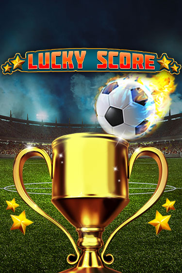 Lucky Score - играть онлайн | Казино Cristal Palace бесплатно