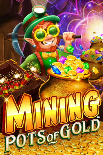 Mining Pots of Gold - играть онлайн | Казино Cristal Palace бесплатно