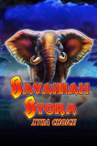Savannah Storm Xtra Choice - играть онлайн | Казино Cristal Palace бесплатно