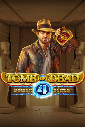 Tomb of Dead: Power 4 slots - играть онлайн | Казино Cristal Palace бесплатно