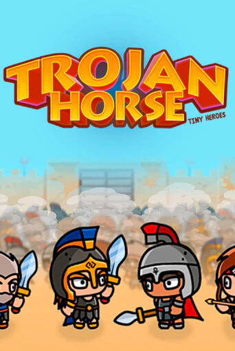 Trojan Horse Tiny Heroes - играть онлайн | Казино Cristal Palace бесплатно