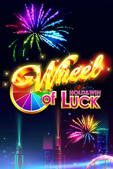 Wheel of Luck: Hold & Win - играть онлайн | Казино Cristal Palace бесплатно