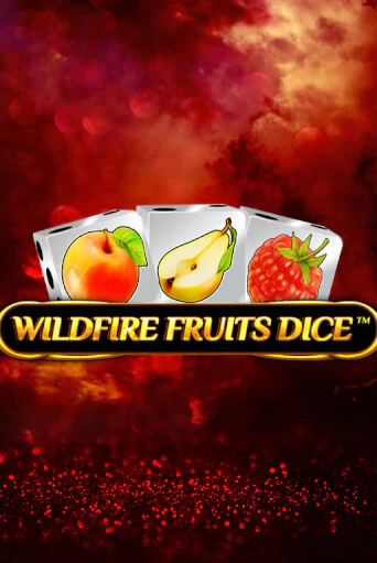 Wildfire Fruits Dice - играть онлайн | Казино Cristal Palace бесплатно