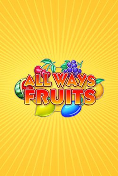 All Ways Fruits - играть онлайн | Казино Cristal Palace бесплатно