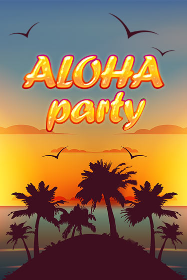 Aloha Party - играть онлайн | Казино Cristal Palace бесплатно