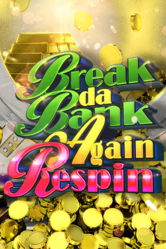 Break da Bank Again Respin - играть онлайн | Казино Cristal Palace бесплатно